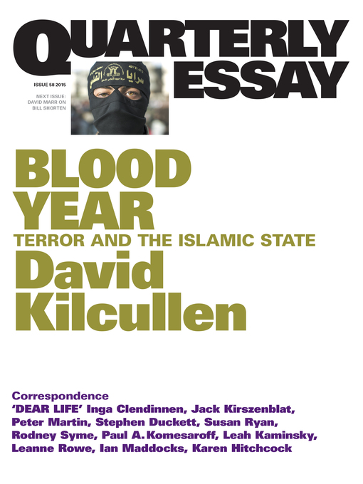 Title details for Quarterly Essay 58 Blood Year by David Kilcullen - Available